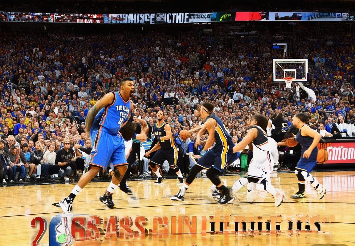 2015年NBA雷霆vs步行者巅峰对决回顾：扣篮盛宴与三分如雨